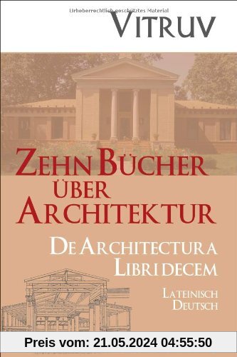 Zehn Bücher Architektur: De Architectura Libri Decem